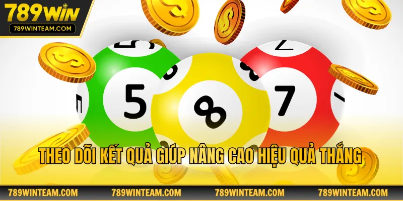 Theo dõi kết quả giúp nâng cao hiệu quả thắng